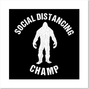 Social Distancing Champ Introvert Antisocial Funny Bigfoot Posters and Art